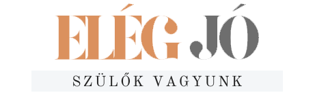 ELÉG JÓ szülők vagyunk
